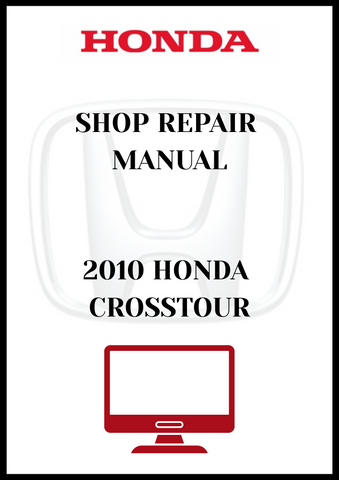 2010 HONDA CROSSTOUR SHOP REPAIR MANUAL - PDF