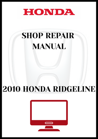 2010 HONDA RIDGELINE SHOP REPAIR MANUAL - PDF