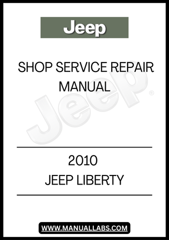 2010 JEEP LIBERTY SHOP SERVICE REPAIR MANUAL - PDF