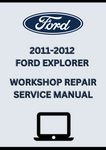 2011-2012 FORD EXPLORER WORKSHOP REPAIR SERVICE MANUAL - PDF