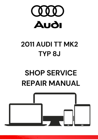 DISCOVER THE COMPREHENSIVE 2011 AUDI TT MK2 TYP 8J SHOP SERVICE REPAIR MANUAL IN PDF FORMAT. ACCESS EXPERT GUIDANCE FOR MAINTENANCE AND REPAIRS TODAY.