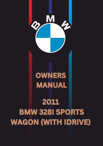 2011 BMW 328I SPORTS WAGON (WITH IDRIVE) OWNERS MANUAL - PDF