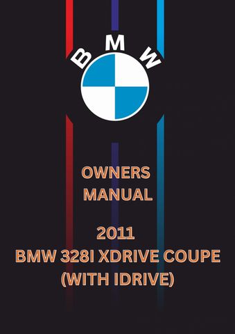 2011 BMW 328I XDRIVE COUPE (WITH IDRIVE) OWNERS MANUAL - PDF