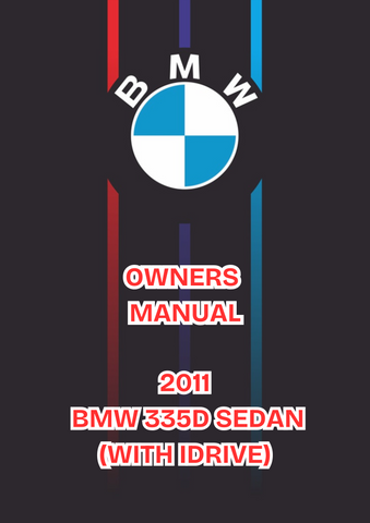2011 BMW 335D SEDAN (WITH IDRIVE) OWNERS MANUAL - PDF