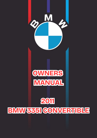 2011 BMW 335I CONVERTIBLE OWNERS MANUAL - PDF