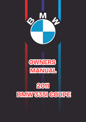 2011 BMW 335I COUPE OWNERS MANUAL - PDF