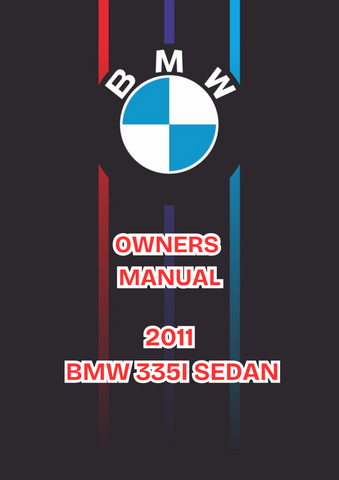 2011 BMW 335I SEDAN OWNERS MANUAL - PDF