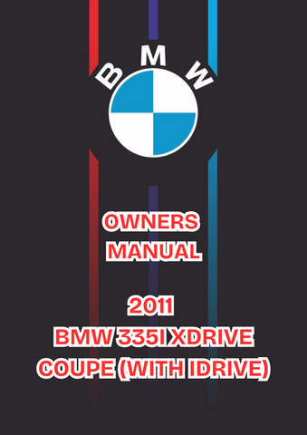 2011 BMW 335I XDRIVE COUPE (WITH IDRIVE) OWNERS MANUAL - PDF