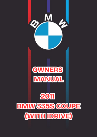 2011 BMW 335S COUPE (WITH IDRIVE) OWNERS MANUAL - PDF