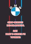 2011 BMW 5-SERIES F11 TOURING SHOP SERVICE REPAIR MANUAL - PDF 
