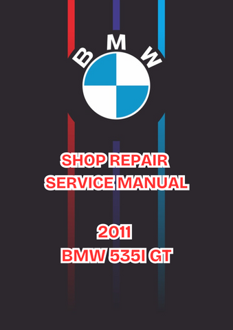 2011 BMW 535I GT SHOP REPAIR SERVICE MANUAL - PDF