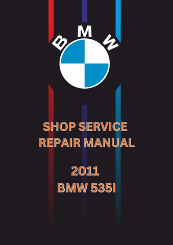 2011 BMW 535I SHOP SERVICE REPAIR MANUAL - PDF