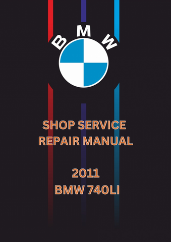 2011 BMW 740LI SHOP REPAIR SERVICE MANUAL - PDF