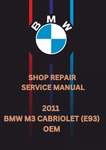 2011 BMW M3 CABRIOLET (E93) OEM SHOP SERVICE REPAIR MANUAL - PDF