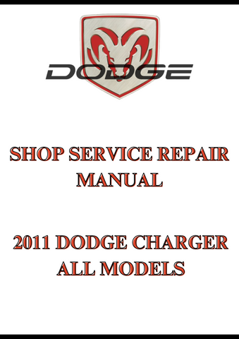 2011 DODGE CHARGER ALL MODELS SHOP SERVICE REPAIR MANUAL - PDF