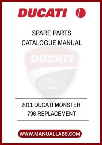 DON'T LET A MISSING PART HOLD YOU BACK. INVEST IN THE 2011 DUCATI MONSTER 796 REPLACEMENT SPARE PARTS CATALOGUE MANUAL TODAY AND ENSURE YOUR BIKE REMAINS IN PEAK CONDITION