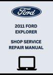 2011 FORD EXPLORER SHOP SERVICE REPAIR MANUAL - PDF