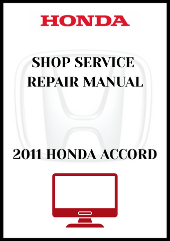 2011 HONDA ACCORD SHOP SERVICE REPAIR MANUAL - PDF 