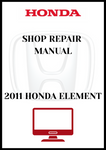 2011 HONDA ELEMENT SHOP REPAIR MANUAL - PDF