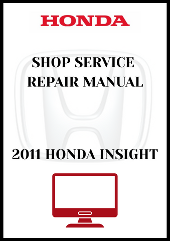 2011 HONDA INSIGHT SHOP SERVICE REPAIR MANUAL - PDF 