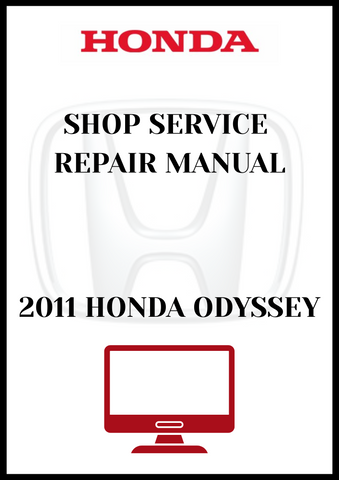 2011 HONDA ODYSSEY SHOP SERVICE REPAIR MANUAL - PDF