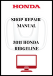 2011 HONDA RIDGELINE SHOP REPAIR MANUAL - PDF