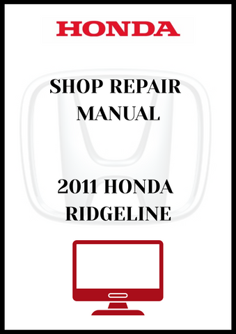 2011 HONDA RIDGELINE SHOP REPAIR MANUAL - PDF