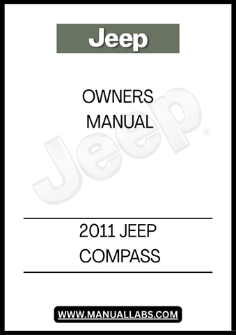DISCOVER THE ESSENTIAL GUIDE FOR YOUR 2011 JEEP COMPASS WITH THE OFFICIAL OWNER'S MANUAL. THIS COMPREHENSIVE RESOURCE IS DESIGNED TO HELP YOU UNDERSTAND YOUR VEHICLE'S FEATURES, MAINTENANCE SCHEDULES, AND SAFETY INFORMATION, ENSURING YOU GET THE MOST OUT OF YOUR DRIVING EXPERIENCE.