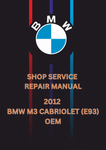 2012 BMW M3 CABRIOLET (E93) OEM SHOP SERVICE REPAIR MANUAL - PDF