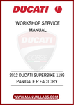 DON'T MISS THE OPPORTUNITY TO ENHANCE YOUR OWNERSHIP EXPERIENCE. WITH THE 2012 DUCATI SUPERBIKE 1199 PANIGALE R FACTORY WORKSHOP SERVICE MANUAL, YOU CAN SAVE TIME AND