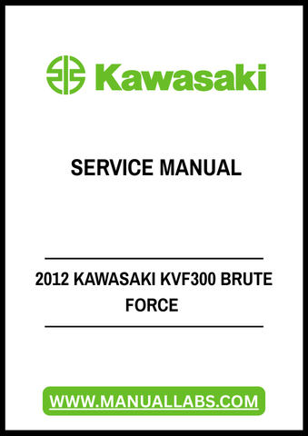 Unlock the full potential of your 2012 Kawasaki KVF300 Brute Force with our comprehensive service manual in PDF format. This essential guide provides detailed instructions and diagrams, ensuring you have everything you need for maintenance and repairs at your fingertips.