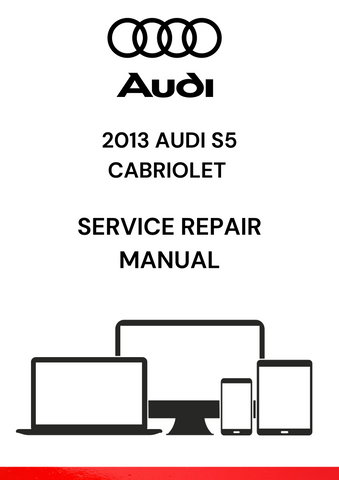 The 2013 Audi S5 Cabriolet Service Repair Manual is a comprehensive guide that provides detailed instructions and technical specifications for maintaining, repairing, and servicing the 2013 Audi S5 Cabriolet model.