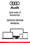 The 2013 Audi TT Roadster Service Repair Manual is a comprehensive guide that provides detailed instructions and technical specifications for maintaining, repairing, and servicing the 2013 Audi TT Roadster model.