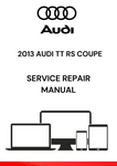 The 2013 Audi TT RS Coupe Service Repair Manual is a comprehensive guide that provides detailed instructions and technical specifications for maintaining, repairing, and servicing the 2013 Audi TT RS Coupe model.
