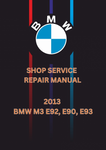 2013 BMW M3 E92, E90, E93 SHOP SERVICE REPAIR MANUAL - PDF