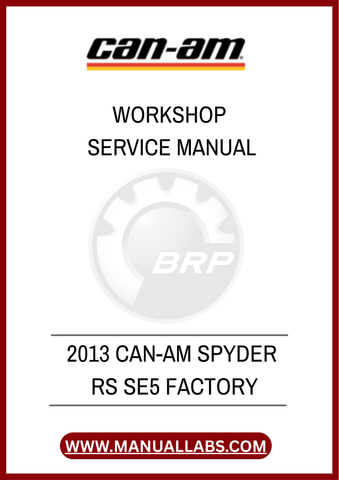 DON'T MISS OUT ON THE OPPORTUNITY TO ENHANCE YOUR OWNERSHIP EXPERIENCE. DOWNLOAD THE 2013 CAN-AM SPYDER RS SE5 FACTORY WORKSHOP SERVICE MANUAL TODAY AND TAKE CONTROL.