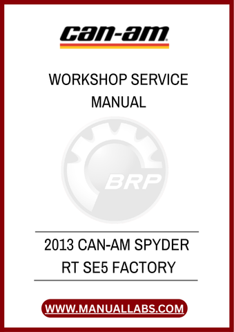 DON'T MISS OUT ON THE OPPORTUNITY TO ENHANCE YOUR OWNERSHIP EXPERIENCE. DOWNLOAD THE 2013 CAN-AM SPYDER RT SE5 FACTORY WORKSHOP SERVICE MANUAL TODAY AND TAKE CONTROL .