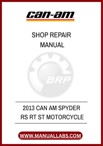 2013 CAN AM SPYDER RS RT ST MOTORCYCLE SHOP REPAIR MANUAL - PDF FILE