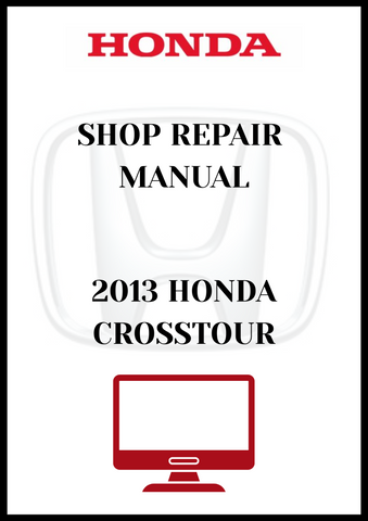 2013 HONDA CROSSTOUR SHOP REPAIR MANUAL - PDF