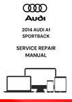 The 2014 Audi A1 Sportback Service Repair Manual is a comprehensive guide that provides detailed instructions and technical specifications for maintaining, repairing, and servicing the 2014 Audi A1 Sportback model.