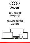 The 2014 Audi TT Roadster Service Repair Manual is a comprehensive guide provided by Audi to help owners, mechanics, and repair shops perform maintenance, repairs, and diagnostics on the 2014 Audi TT Roadster model.