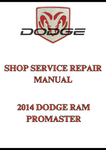 2014 DODGE RAM PROMASTER SHOP SERVICE REPAIR MANUAL - PDF