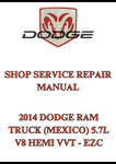 2014 DODGE RAM TRUCK (MEXICO) 5.7L V8 HEMI VVT - EZC SHOP SERVICE REPAIR MANUAL - PDF