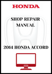 2014 HONDA ACCORD SHOP REPAIR MANUAL - PDF