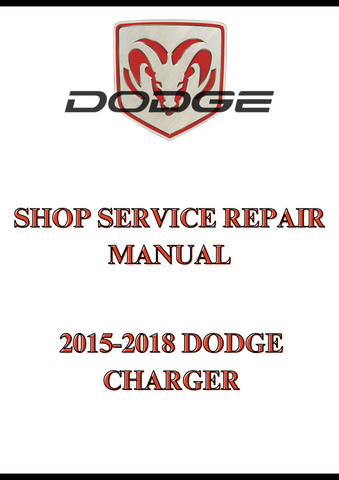 2015-2018 DODGE CHARGER SHOP SERVICE REPAIR MANUAL - PDF