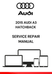 The 2015 Audi A3 Hatchback Service Repair Manual is a comprehensive guide provided by Audi to help owners, mechanics, and repair shops perform maintenance, repairs, and diagnostics on the 2015 Audi A3 Hatchback model.