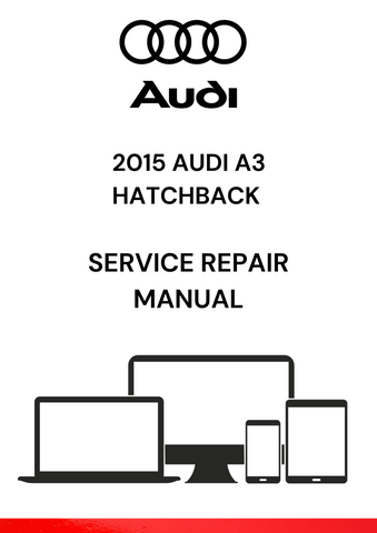 The 2015 Audi A3 Hatchback Service Repair Manual is a comprehensive guide provided by Audi to help owners, mechanics, and repair shops perform maintenance, repairs, and diagnostics on the 2015 Audi A3 Hatchback model.