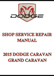 2015 DODGE CARAVAN GRAND CARAVAN SHOP SERVICE REPAIR MANUAL - PDF