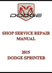 2015 DODGE SPRINTER SHOP SERVICE REPAIR MANUAL - PDF