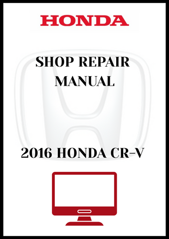 2016 HONDA CR-V SHOP REPAIR MANUAL - PDF